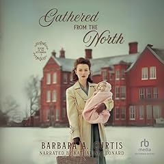 Gathered from the North Audiolibro Por Barbara A. Curtis arte de portada