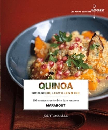 QUINOA, BOULGOUR, LENTILLES & CIE
