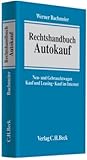  Rechtshandbuch Autokauf: Neu- und Gebrauchtwagen, Kauf und Leasing, Kauf im Internet