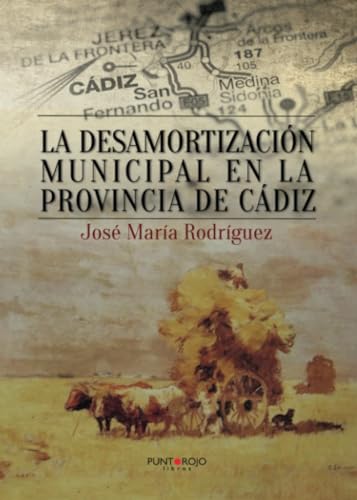 Portada de La desamortización municipal en la provincia de Cádiz