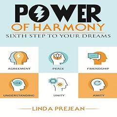 Couverture de The Power of Harmony: Sixth Step to Your Dreams