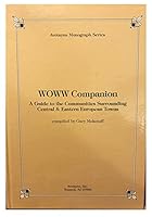 WOWW Companion : A Guide to the Communities Surrounding Central & Eastern European Towns (Avotaynu Monograph) 096263736X Book Cover