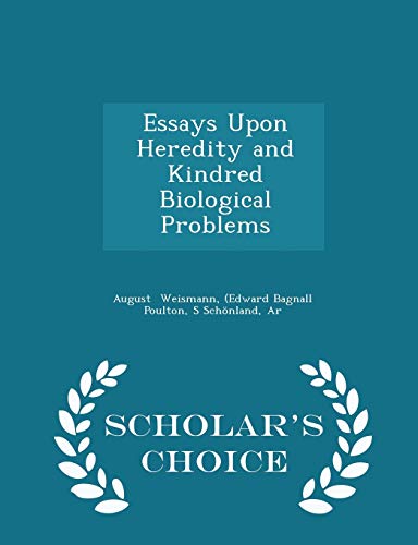 Essays Upon Heredity and Kindred Biological Pro... 129727167X Book Cover