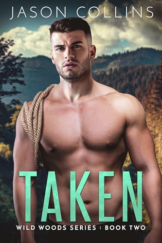 Taken (Wild Woods Book 2)