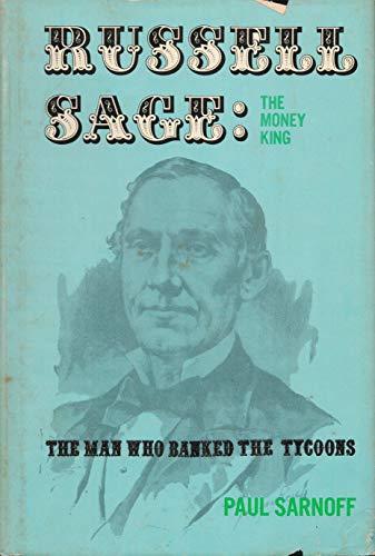Russell Sage, the money king B0007DF7NK Book Cover