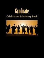 Graduate: Celebration & Memory Book 1511893214 Book Cover