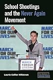 School Shootings and the Never Again Movement (21st-Century Turning Points)