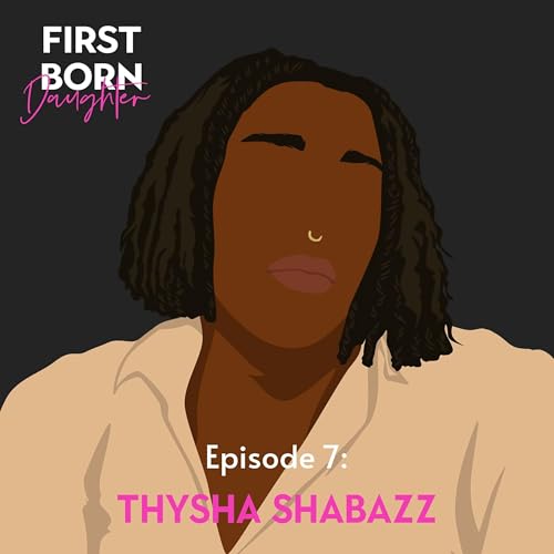 Episode 7: Thysha Shabazz cover art
