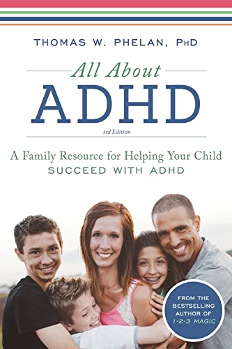 All About Adhd: A Family Resource For Helping Your Child Succeed With Adhd