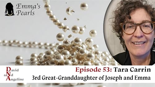 Episode 53 Tara Carrin 3rd Great-Granddaughter of Joseph and Emma Smith