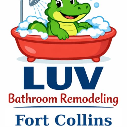 Luv Bathroom Remodeling Fort Collins Podcast By Bathroom Remodeling Fort Collins cover art
