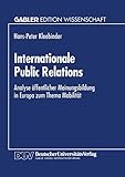 Cover: Internationale Public Relations: Analyse Öffentlicher Meinungsbildung In Europa Zum Thema Mobilität (Gabler Edition Wissenschaft) (German Edition)