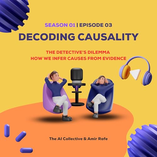 S1E03. The Detective&rsquo;s Dilemma: How We Infer Causes from Evidence cover art