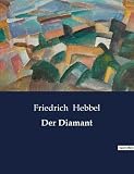 Der Diamant - Friedrich Hebbel 