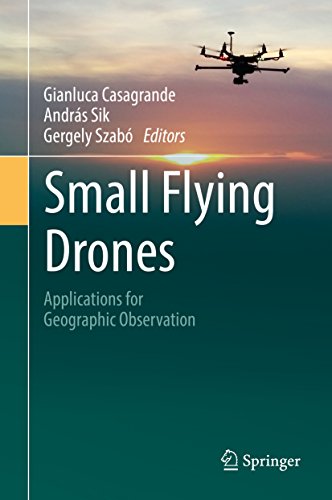 Small Flying Drones: Applications for Geographic Observation (English Edition)