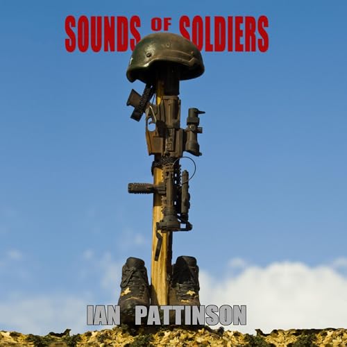 Sounds of Soldiers Audiolivro Por Ian Pattinson capa
