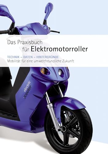 Praxishandbuch für Elektromotorroller: Mobilität für eine umweltfreundliche Zukunft