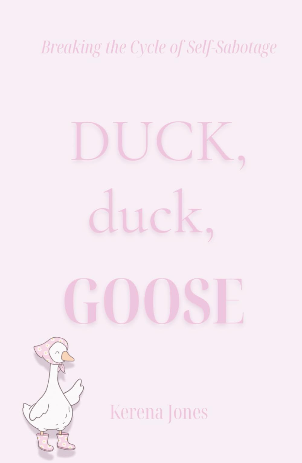 Duck, Duck, Goose: Healing from self-sabotage and learning to choose peace