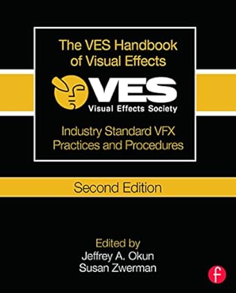 The VES Handbook of Visual Effects: Industry Standard VFX Practices and Procedures