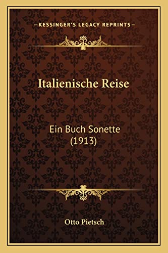 Italienische Reise: Ein Buch Sonette (1913) (English and German Edition)