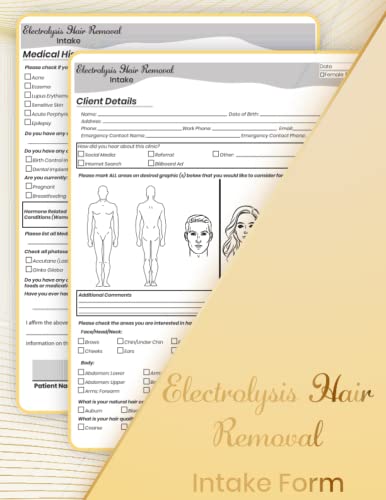 Electrolysis Hair Removal Intake Form: Electrolysis Hair Removal Treatment Questionnaire. 50 Forms (2 pagesForm) 8.5x11 Inches.