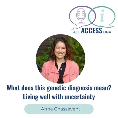 What does this genetic diagnosis mean? Living well with uncertainty