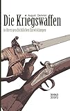waffenschmiede wolfsburg t shirt  Die Kriegswaffen in ihren geschichtlichen Entwicklungen: Eine Enzyklopädie der Waffenkunde. Mit über 4500 Abbildungen von Waffen und Ausrüstungen sowie über 650 Marken von Waffenschmieden