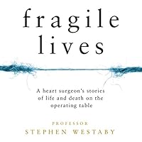 Algopix Similar Product 19 - Fragile Lives A Heart Surgeons