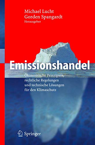 Preisvergleich Produktbild Emissionshandel: Ökonomische Prinzipien, rechtliche Regelungen und technische Lösungen für den Klimaschutz
