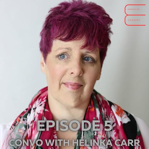 Episode 5 - Convo With Helinka Carr