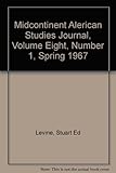 Midcontinent Alerican Studies Journal, Volume Eight, Number 1, Spring 1967