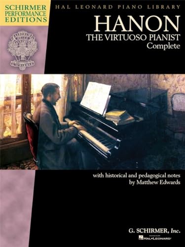 Hanon: The Virtuoso Pianist Complete - Schirmer Performance Editions