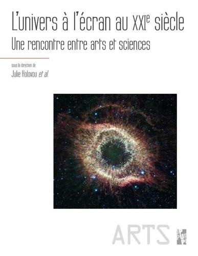 L’Univers à l’écran au XXIe siècle: Une rencontre entre arts et sciences