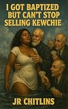 I Got Baptized But Can’t Stop Selling Kewchie