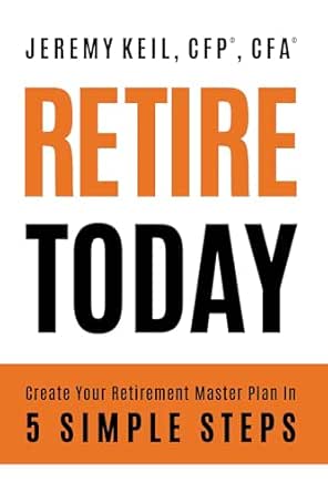Retire Today: Create Your Retirement Master Plan in 5 Simple Steps
