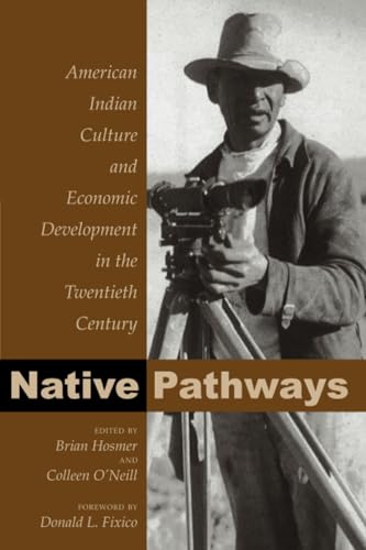 Native Pathways: American Indian Culture and Economic Development in the Twentieth Century