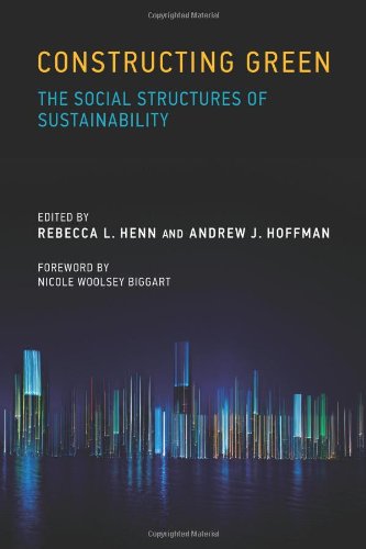 Constructing Green: The Social Structures of Sustainability