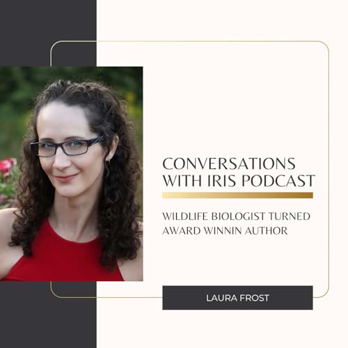 Ep. 81- Laura Frost: Wildlife Biologist turned Award Winning Author
