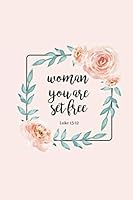 Woman, you are set Free: A 31-Day Bible Study Journal 1071137883 Book Cover