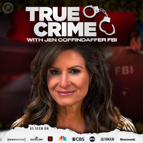 True Crime With Jen Coffindaffer FBI Podcast Por True Crime With Jen Coffindaffer FBI arte de portada