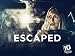 Escaped Season 1