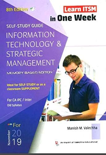 ITSM Information Technology & Strategic Management Memory Based Latest Edition For CA IPCC Old Syllabus By Manish M. Valechha Applicable for November 2019 Exam