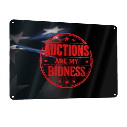 Auctions Are My Bidness 12x8 Inch Aluminum Sign Safety Warning