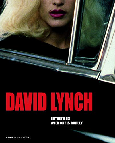 David Lynch : Entretiens avec Chris Rodley, films, photographies, peintures Relié – 24 octobre 2004