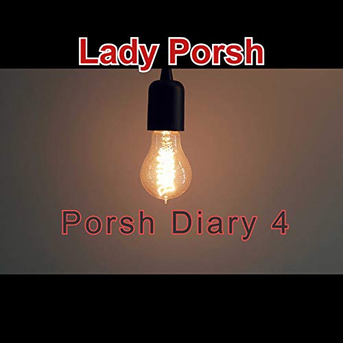  Porsh Diary 4