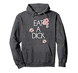 Salty Floral Hoodie Eat A Dick Flower Swear Word Pullover Hoodie