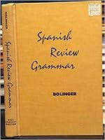 Spanish Review Grammar by Dwight L. Bolinger by Dwight L. Bolinger by Dwight L. Bolinger B002QCCCUQ Book Cover