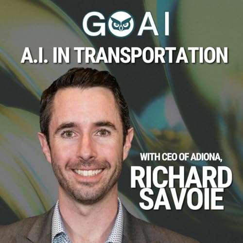 A.I. in Transportation feat. Richard Savoie, CEO of Adiona