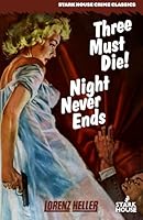 Three Must Die! / Night Never Ends B0G2717JVL Book Cover