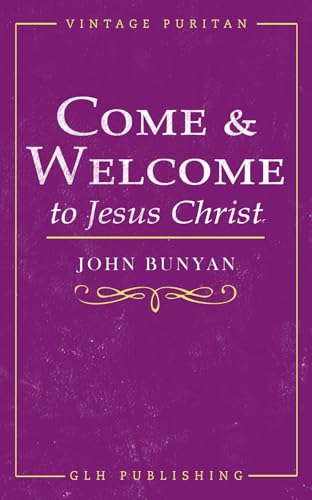 Come and Welcome to Jesus Christ